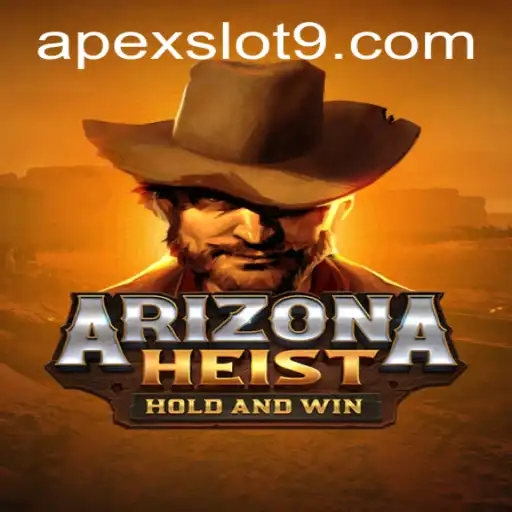 Discover the Thrill of ArizonaHeist: The Apex Slot Adventure