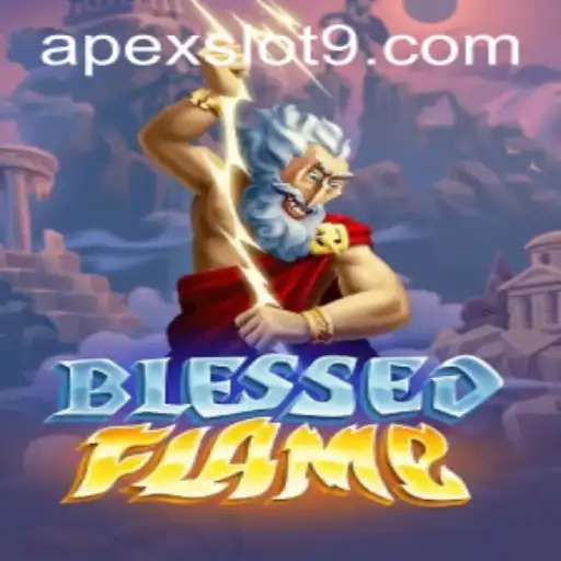 Exploring the World of BlessedFlame: A New Gaming Experience
