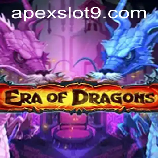 EraOfDragons: Unleashing the Power of Apex Slot in Gaming Realms